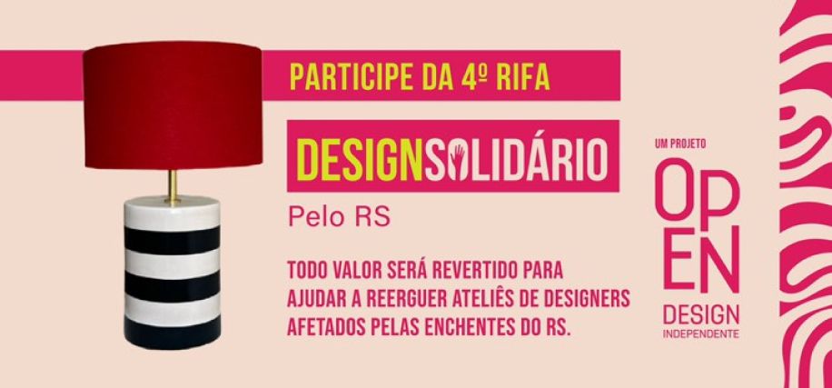 Banner de divulgação da riffa design solidário da Open Design Independente. No texto fala que todo valor será revertido para reerguer ateliês de designers afetados pelas enchentes do Rio Grande do Sul.