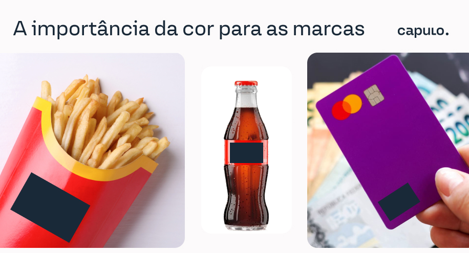 Na imagem, há três fotos: uma batata frita com embalagem vermelha e amarela, uma garrafa de refrigerante de cola com rótulo vermelho e um cartão de crédito roxo. No título há escrito: A importância da cor para as marcas.