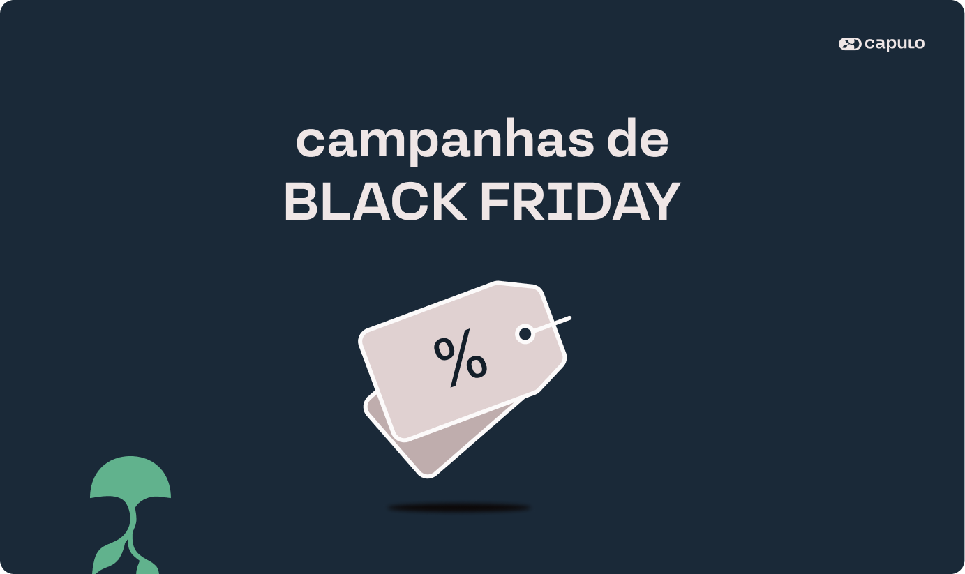 Texto na imagem: Campanhas de Black Friday